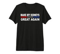 Hacer Que mis riñones vuelvan a ser geniales | Sobreviviente de trasplante y Piedra Camiseta Premium