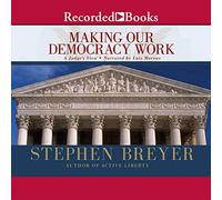 Hacer que nuestra democracia funcione: la visión de un juez