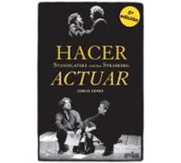 hacer stanislavski contra strasberg actuar (5ª ed.)