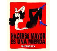 Hacerse Mayor Es Una Mierda