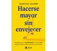 Hacerse Mayor Sin Envejecer