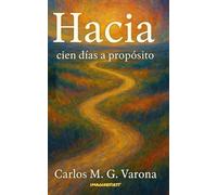 HACIA: CIEN DIAS A PROPOSITO