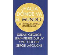 ¿hacia Donde Va El Mundo?
