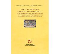 Hacia el Derecho Administrativo global: Fundamentos,principios y ámbito de aplicación (Colección Albero)