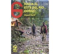 Hacia el este del río Congo (Narrativa Garaje)
