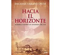 Hacia el horizonte: Marbella en los senderos del XIX: 1