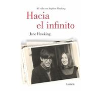 Hacia el infinito – Mi vida con Stephen Hawking – Narrativa – Edition Lumen