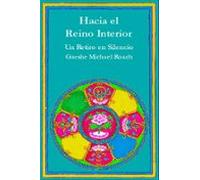 Hacia el reino interior : un retiro en silencio