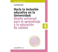 Hacia La inclusión educativa en La Universidad. Diseño Universal para El Aprendizaje y La Educación De Calidad (Educación universitaria)