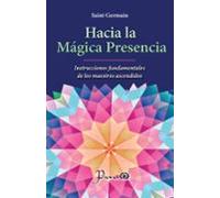 Hacia La Mágica Presencia (ebook)