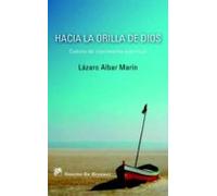 Hacia La Orilla De Dios: Camino De Crecimiento Espiritual