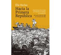 Hacia la Primera República: Impresiones de un viaje por España en tiempos de revolución. Del 26 de octubre de 1868 al 10 de marzo de 1869: 82 (NoFicción)