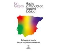 Hacia La República Federal Iberica