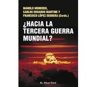 ¿Hacia la tercera guerra mundial?