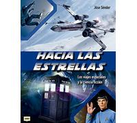 Hacia las estrellas: Los viajes espaciales y la ciencia ficción (LOOK)