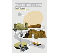 Hacia las luces del norte (DOS BIGOTES)