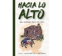 Hacia lo alto: Una aventura épica con papá