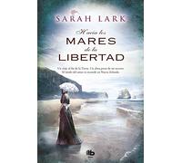 Hacia los mares de la libertad (Trilogía del árbol Kauri 1) (B DE BOLSILLO)