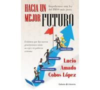 Hacia un mejor futuro: Impulsemos una ley del IMSS más justa