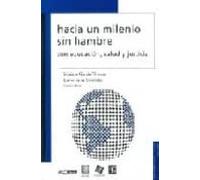 Hacia Un Milenio Sin Hambre Con Educacion Salud Y Justicia