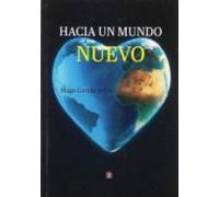 Hacia Un Mundo Nuevo