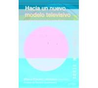 Hacia Un Nuevo Modelo Televisivo: Contenidos Para La Television D Igit