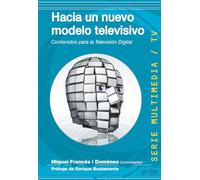 Hacia Un Nuevo Modelo Televisivo: Contenidos Para La Television D Igit