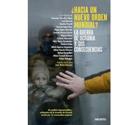 ¿Hacia un nuevo orden mundial?: La guerra de Ucrania y sus consecuencias (Deusto)