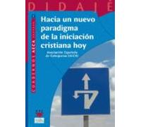 Hacia Un Nuevo Paradigma De La Iniciacion Cristiana Hoy
