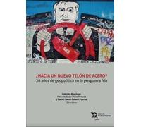 HACIA UN NUEVO TELON DE ACERO