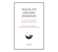 Hacia un oscuro dominio: Lo extraño en la poesía española contemporánea (Estudios Literarios)
