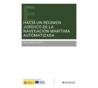 Hacia Un Regimen Jurídico De La Navegación Marítima Automatizada