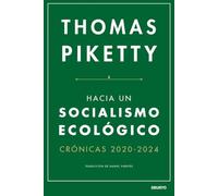 Hacia un socialismo ecológico: Crónicas 2020-2024 (Deusto)