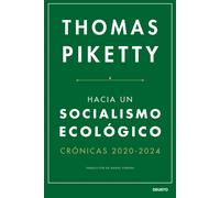 Hacia un socialismo ecológico: Crónicas 2020-2024 (Deusto)