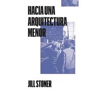 Hacia una arquitectura menor (COLECCION)