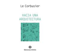 Hacia una arquitectura (TEORIA E H? DE LA ARQUITECTURA)
