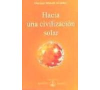 HACIA UNA CIVILIZACIÓN SOLAR (Izvor)