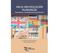 Hacia Una Educación Plurilingüe: Herramientas Y Estrategias Para El Profesorado