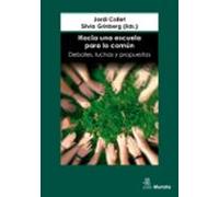 Hacia Una Escuela Para Lo Comun. Debates Luchas Y Propuestas