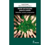 Hacia una escuela para lo común. Debates, luchas y propuestas (SIN COLECCION)