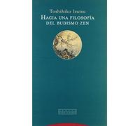 Hacia Una Filosofía Del Budismo Zen (Pliegos de Oriente)