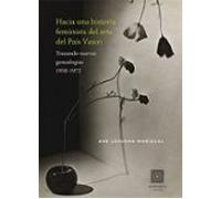 Hacia una historia feminista del arte del País Vasco: Trazando nuevas genealogías (1950-1972)