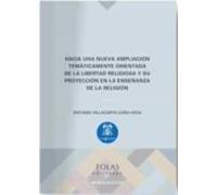 Hacia Una Nueva Ampliación Temáticamente Orientada De La Libertad Religiosa Y Su Proyección En La Enseñanza De La Religión