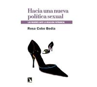 Hacia una nueva política sexual: Las mujeres ante la reacción patriarcal: 32 (Relecturas)