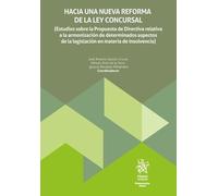 Hacia una nueva reforma de la ley concursal (Estudios sobre la Propuesta de Directiva relativa a la armonización de determinados aspectos de la ... materia de insolvencia) (Monografías Maior)