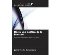 Hacia una poética de la libertad: Un análisis interpretativo de Ricoeur y Dante