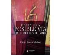 Hacia una posible vía que redescubrir