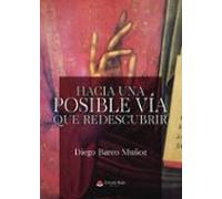 hacia una posible vía que redescubrir