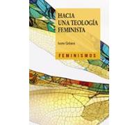 Hacia Una Teología Feminista