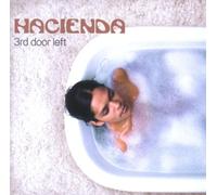 Hacienda - 3rd Door Left